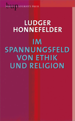 Im Spannungsfeld von Ethik und Religion