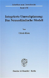 Integrierte Umweltplanung: Das Neuseeländische Modell