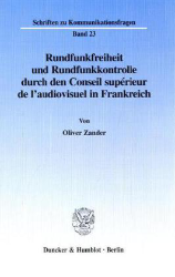 Rundfunkfreiheit und Rundfunkkontrolle durch den Conseil supérieur de l'audiovisuel in Frankreich