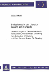 Solipsismus in der Literatur des 20. Jahrhunderts