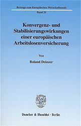 Konvergenz- und Stabilisierungswirkungen einer europäischen Arbeitslosenversicherung