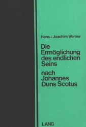 Die Ermöglichung des endlichen Seins nach Johannes Duns Scotus