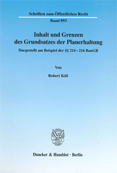 Inhalt und Grenzen des Grundsatzes der Planerhaltung