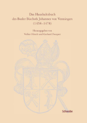 Das Haushaltsbuch des Basler Bischofs Johannes von Venningen (1458 - 1478)