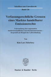 Verfassungsrechtliche Grenzen eines Marktes handelbarer Emissionsrechte