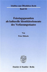 Feiertagsgarantien als kulturelle Identitätselemente des Verfassungsstaates