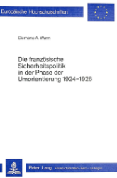 Die französische Sicherheitspolitik in der Phase der Umorientierung 1924-1926