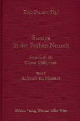 Europa in der Frühen Neuzeit. Band 3: Aufbruch zur Moderne