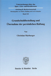 Grundschuldbestellung und Übernahme der persönlichen Haftung