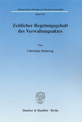 Zeitlicher Regelungsgehalt des Verwaltungsaktes. - Steinweg, Christian