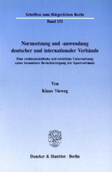 Normsetzung und -anwendung deutscher und internationaler Verbände