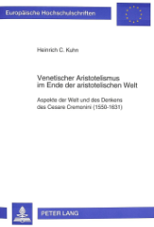 Venetischer Aristotelismus im Ende der aristotelischen Welt