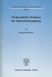 Zivilrechtliche Probleme der Bodendenkmalpflege