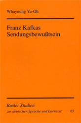 Franz Kafkas Sendungsbewußtsein