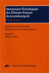 Dictionnaire Étymolique des Éléments Francais du Luxembourrgeois (Dict. Ét. Fr. Lux.). Fascicule 3: