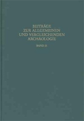 Beiträge zur Allgemeinen und Vergleichenden Archäologie. Band 21, 2001
