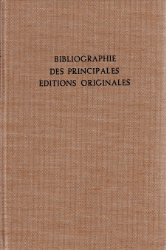 Bibliographie des principales éditions originales d'écrivains français du XVe au XVIIIe siècle