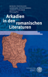 Arkadien in den romanischen Literaturen