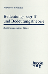 Bedeutungsbegriff und Bedeutungstheorie