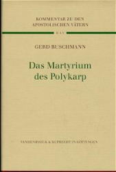 Kommentar zu den Apostolischen Vätern: Das Martyrium des Polykarp