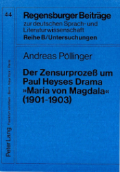 Der Zensurprozeß um Paul Heyses Drama »Maria von Magdala« (1901-1903) - Pöllinger, Andreas