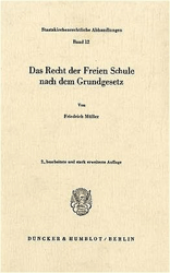 Das Recht der Freien Schule nach dem Grundgesetz