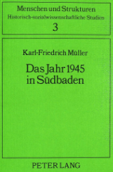 Das Jahr 1945 in Südbaden