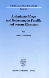 Ambulante Pflege und Betreuung in Familie und neuem Ehrenamt