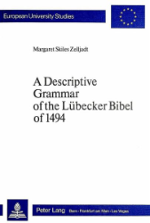 A Descriptive Grammar of the Lübecker Bibel of 1494