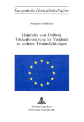 Heinrichs von Freiberg Tristanfortsetzung im Vergleich zu anderen Tristandichtungen
