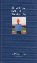 Hölderlin als Hirnforscher