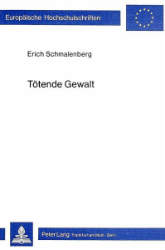 Tötende Gewalt