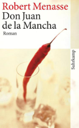 Don Juan de La Mancha oder Die Erziehung der Lust