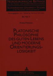 Platonische Philosophie des guten Lebens und moderne Orientierungslosigkeit