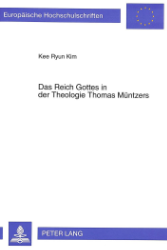 Das Reich Gottes in der Theologie Thomas Müntzers