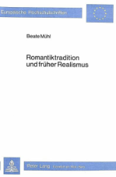 Romantiktradition und früher Realismus