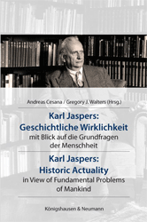 Karl Jaspers: Geschichtliche Wirklichkeit mit Blick auf die Grundfragen der Menscheit