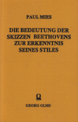 Die Bedeutung der Skizzen Beethovens zur Erkenntnis seines Stiles