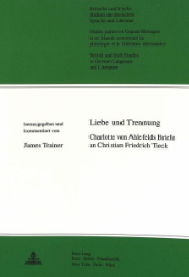 Liebe und Trennung - Charlotte von Ahlefelds Briefe an Christian Friedrich Tieck