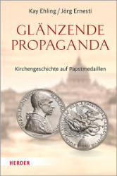 Glänzende Propaganda - Ehling, Kay/Jörg Ernesti
