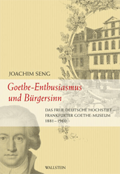 Goethe-Enthusiasmus und Bürgersinn