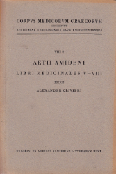 Aetii Amideni libri Medicinales V-VIII