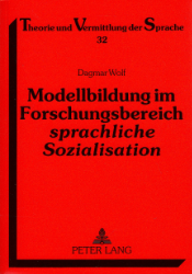 Modellbildung im Forschungsbereich 'sprachliche Sozialisation'