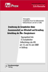 Erweiterung der Europäischen Union - Zusammenarbeit von Wirtschaft und Verwaltung - Entwicklung der Öko- /Energiesteuern