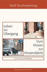 Leben im Übergang oder Vom Kloster zur Wissensfabrik