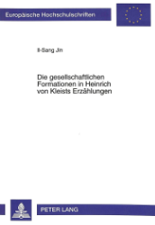 Die gesellschaftlichen Formationen in Heinrich von Kleists Erzählungen