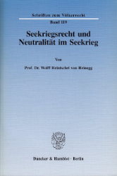 Seekriegsrecht und Neutralität im Seekrieg - Heintschel von Heinegg, Wolff