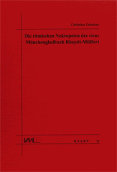 Die römischen Nekropolen des vicus Mönchengladbach Rheydt-Mülfort - Erkelenz, Christina