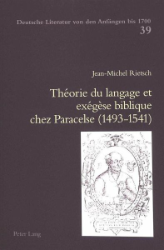Théorie du langage et exégèse biblique chez Paracelse (1493-1541)