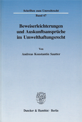 Beweiserleichterungen und Auskunftsansprüche im Umwelthaftungsrecht